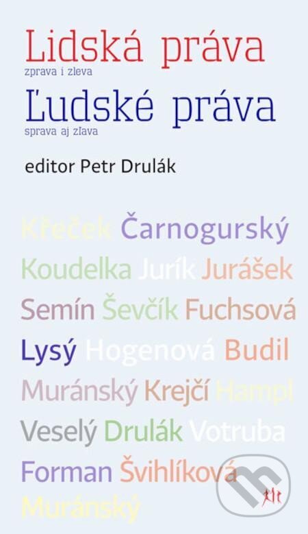 Kniha: Lidská práva zprava i zleva / Ľudské práva sprava aj zlava (Petr Drulák). Dauphin, 2023 Kniha: Lidská práva zprava i zleva / Ľudské práva sprava aj zlava (Petr Drulák). Dauphin, 2023