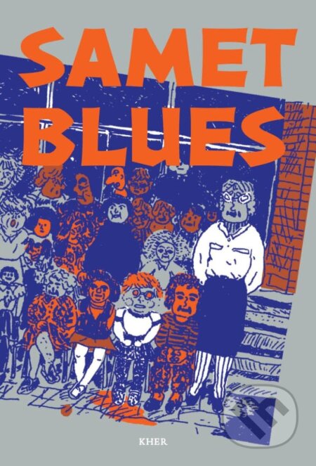 Kniha: Samet blues (Tereza Šiklová). KHER, 2023 Kniha: Samet blues (Tereza Šiklová). KHER, 2023