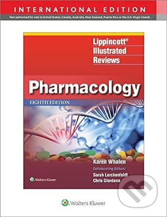 Kniha: Lippincott's Illustrated Reviews: Pharmacology (Karen Whalen). Wolters Kluwer, 2023 Kniha: Lippincott's Illustrated Reviews: Pharmacology (Karen Whalen). Wolters Kluwer, 2023