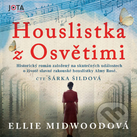 Audiokniha: Houslistka z Osvětimi (Ellie Midwoodová). Jota, 2023 Audiokniha: Houslistka z Osvětimi (Ellie Midwoodová). Jota, 2023
