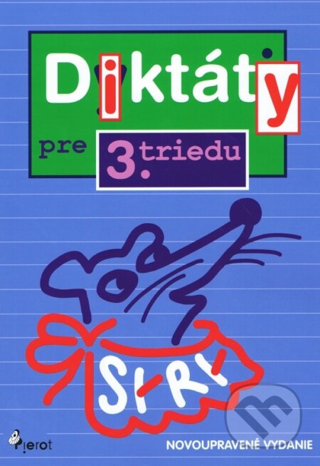 Kniha: Diktáty pre 3. triedu (Petr Šulc). Pierot, 2023 Kniha: Diktáty pre 3. triedu (Petr Šulc). Pierot, 2023