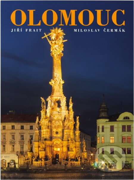 Kniha: Olomouc (Jiří Frait a Miloslav Čermák). , 2005 Kniha: Olomouc (Jiří Frait a Miloslav Čermák). , 2005