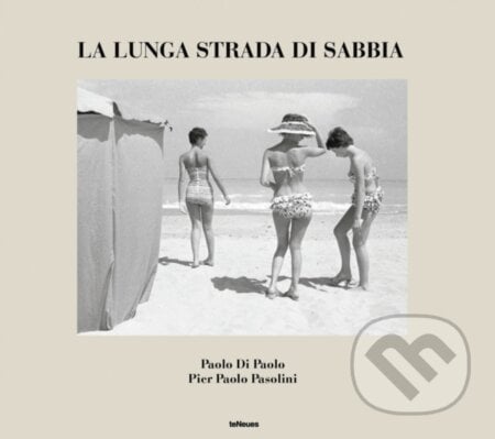 La lunga strada di sabbia - Silvia Di Paolo, Te Neues, 2023