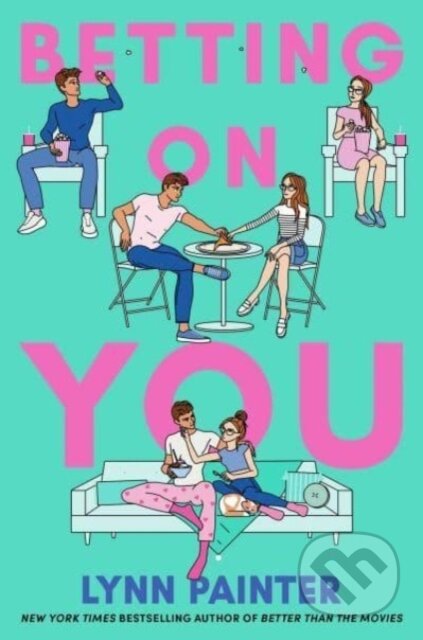 Kniha: Betting on You (Lynn Painter). Simon & Schuster, 2023 Kniha: Betting on You (Lynn Painter). Simon & Schuster, 2023