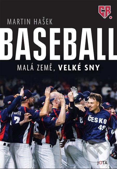 E-kniha: Baseball – malá země, velké sny (Martin Hašek). Jota, 2023 E-kniha: Baseball – malá země, velké sny (Martin Hašek). Jota, 2023