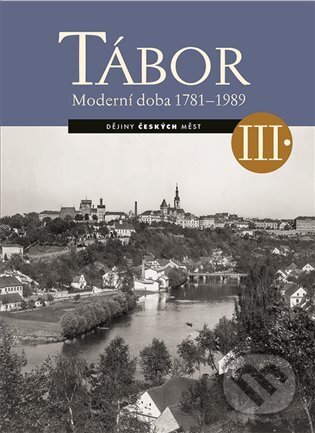 Kniha: Tábor III. (Autorský kolektív). Nakladatelství Lidové noviny, 2023 Kniha: Tábor III. (Autorský kolektív). Nakladatelství Lidové noviny, 2023