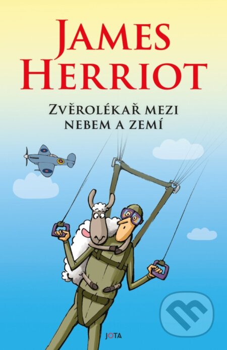Kniha: Zvěrolékař mezi nebem a zemí (James Herriot). Jota, 2024 Kniha: Zvěrolékař mezi nebem a zemí (James Herriot). Jota, 2024