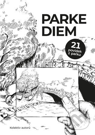 Kniha: Parke Diem (Zdeněk Balcar). Projekt Hakuna Matata, 2023 Kniha: Parke Diem (Zdeněk Balcar). Projekt Hakuna Matata, 2023