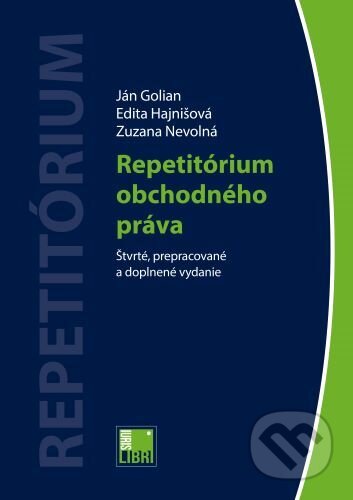 Kniha: Repetitórium obchodného práva (Ján Golian). IURIS LIBRI, 2023 Kniha: Repetitórium obchodného práva (Ján Golian). IURIS LIBRI, 2023
