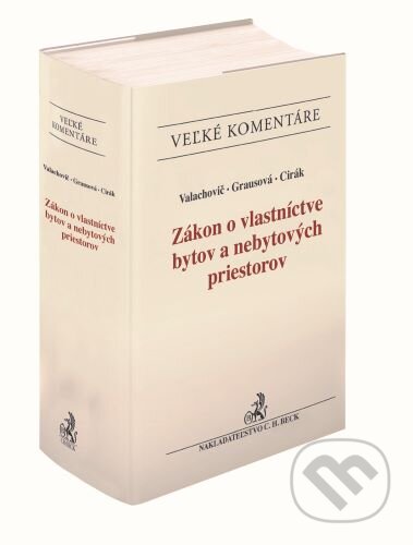Kniha: Zákon o vlastníctve bytov a nebytových priestorov (Ján Cirák, Kristina Grausová a Marek Valachovič). C. H. Beck SK, 2023 Kniha: Zákon o vlastníctve bytov a nebytových priestorov (Ján Cirák, Kristina Grausová a Marek Valachovič). C. H. Beck SK, 2023