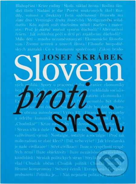 Kniha: Slovem proti srsti (Josef Škrábek). Vyšehrad, 2008 Kniha: Slovem proti srsti (Josef Škrábek). Vyšehrad, 2008