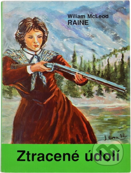 Kniha: Ztracené údolí (William MacLeod Raine). , 1993 Kniha: Ztracené údolí (William MacLeod Raine). , 1993