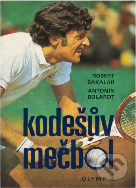 Kniha: Kodešův mečbol (Antonín Bolardt a Robert Bakalář). , 1974 Kniha: Kodešův mečbol (Antonín Bolardt a Robert Bakalář). , 1974