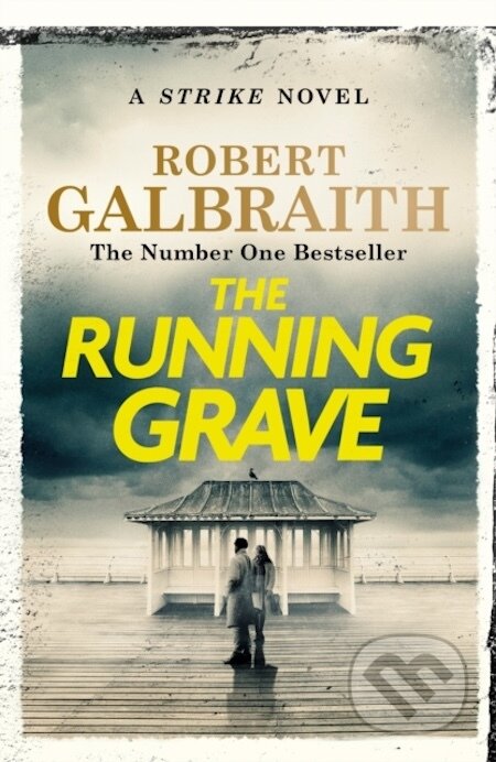 E-kniha: The Running Grave (Robert Galbraith). Little, Brown Book Group, 2023 E-kniha: The Running Grave (Robert Galbraith). Little, Brown Book Group, 2023