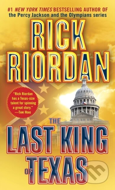 E-kniha: The Last King of Texas (Rick Riordan). Random House, 2013 E-kniha: The Last King of Texas (Rick Riordan). Random House, 2013
