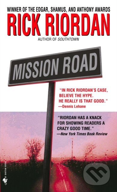 Mission Road - Rick Riordan, Random House, 2005 Mission Road - Rick Riordan, Random House, 2005