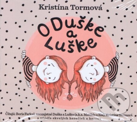 Audiokniha: O Duške a Luške (Kristína Tormová). Wisteria Books, 2023 Audiokniha: O Duške a Luške (Kristína Tormová). Wisteria Books, 2023