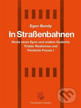 Kniha: In Strassenbahnen (Egon Bondy). Kétos, 2023 Kniha: In Strassenbahnen (Egon Bondy). Kétos, 2023