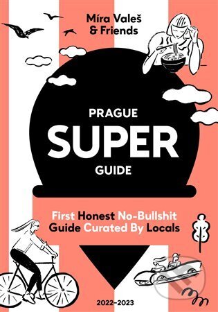 Kniha: Prague Superguide Edition No. 6 (Miroslav Valeš). Miroslav Valeš, 2023 Kniha: Prague Superguide Edition No. 6 (Miroslav Valeš). Miroslav Valeš, 2023