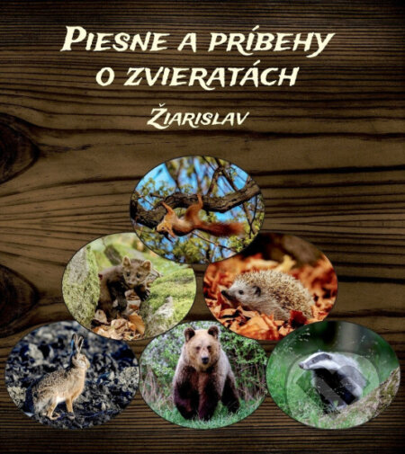 Kniha: Piesne a príbehy o zvieratách (Žiarislav). Hudobné albumy, 2023 Kniha: Piesne a príbehy o zvieratách (Žiarislav). Hudobné albumy, 2023