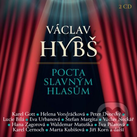 Hudební CD: Václav Hybš: Pocta Slavnym Hlasům (Hudobné albumy). Hudobné albumy, 2023 Hudební CD: Václav Hybš: Pocta Slavnym Hlasům (Hudobné albumy). Hudobné albumy, 2023