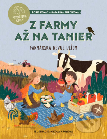 Kniha: Z farmy až na tanier (Boris Kováč a Katarína Furdíková). Media RTVS, 2023 Kniha: Z farmy až na tanier (Boris Kováč a Katarína Furdíková). Media RTVS, 2023