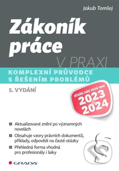 E-kniha: Zákoník práce v praxi - 5. vydání (Jakub Tomšej). Grada, 2023 E-kniha: Zákoník práce v praxi - 5. vydání (Jakub Tomšej). Grada, 2023