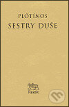 Kniha: Sestry duše (Plótínos). Rezek, 1999 Kniha: Sestry duše (Plótínos). Rezek, 1999