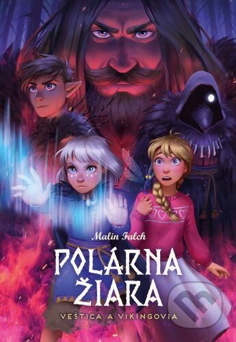 Kniha: Polárna žiara - Veštica a Vikingovia (Malin Falch). Zum Zum production, 2023 Kniha: Polárna žiara - Veštica a Vikingovia (Malin Falch). Zum Zum production, 2023