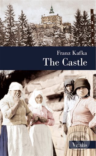 Kniha: The Castle (Franz Kafka). Vitalis, 2023 Kniha: The Castle (Franz Kafka). Vitalis, 2023