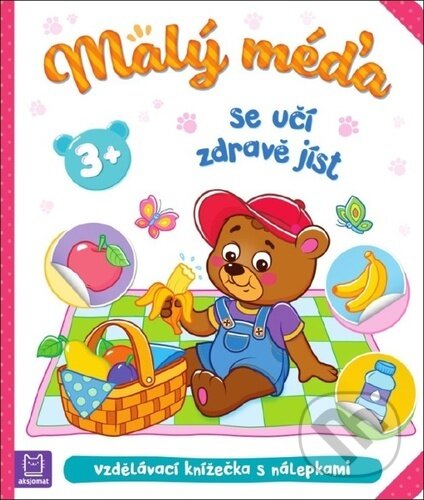 Kniha: Malý méďa se učí zdravě jíst (Agnieszka Bator a Marzena Ćwik). Aksjomat, 2023 Kniha: Malý méďa se učí zdravě jíst (Agnieszka Bator a Marzena Ćwik). Aksjomat, 2023