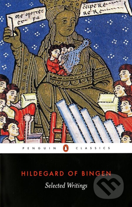 Kniha: Selected Writings (Hildegard of Bingen). Penguin Books, 2001 Kniha: Selected Writings (Hildegard of Bingen). Penguin Books, 2001