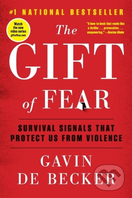 Kniha: The Gift of Fear (Gavin de Becker). Back Bay Books, 2021 Kniha: The Gift of Fear (Gavin de Becker). Back Bay Books, 2021