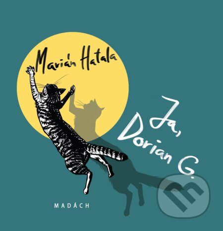 Kniha: Ja, Dorian G (Marián Hatala). Spolok Madách - Madách Egyesület, 2023 Kniha: Ja, Dorian G (Marián Hatala). Spolok Madách - Madách Egyesület, 2023