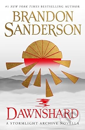 Kniha: Dawnshard (Brandon Sanderson). Titan Books, 2023 Kniha: Dawnshard (Brandon Sanderson). Titan Books, 2023