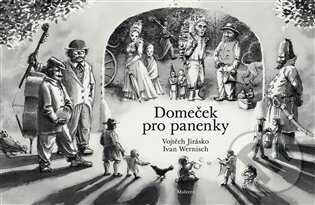 Kniha: Domeček pro panenky (Ivan Wernisch). Malvern, 2024 Kniha: Domeček pro panenky (Ivan Wernisch). Malvern, 2024