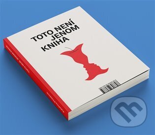 Kniha: Toto není jenom kniha (Kateřina Přidalová). UMPRUM, 2023 Kniha: Toto není jenom kniha (Kateřina Přidalová). UMPRUM, 2023