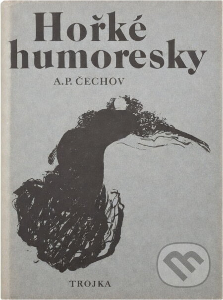 Kniha: Hořké humoresky (Anton Pavlovič Čechov). , 1980 Kniha: Hořké humoresky (Anton Pavlovič Čechov). , 1980