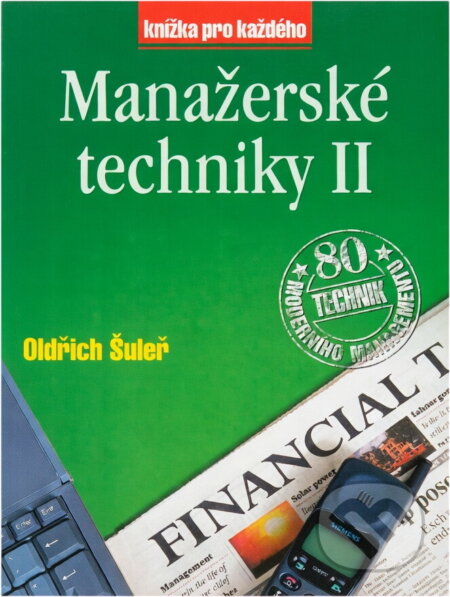 Kniha: Manažerské techniky 2 (Oldřich Šuleř). Rubico, 1997 Kniha: Manažerské techniky 2 (Oldřich Šuleř). Rubico, 1997
