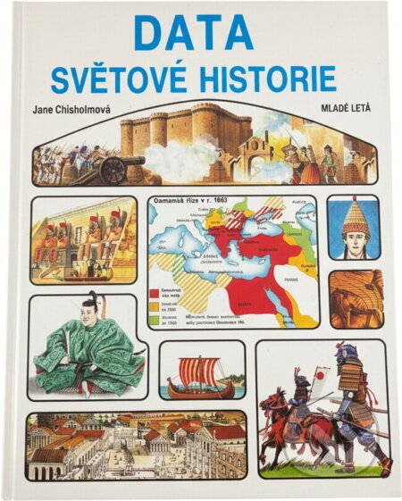 Kniha: Data světové historie (Jane Chisholm). Mladé letá, 1993 Kniha: Data světové historie (Jane Chisholm). Mladé letá, 1993