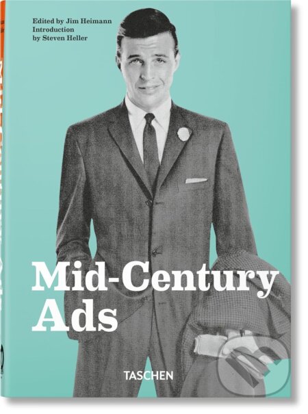 Kniha: Mid-Century Ads (Steven Heller). Taschen, 2023 Kniha: Mid-Century Ads (Steven Heller). Taschen, 2023