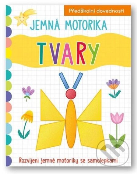Kniha: Jemná motorika: Tvary (Svojtka&Co.). Svojtka&Co., 2024 Kniha: Jemná motorika: Tvary (Svojtka&Co.). Svojtka&Co., 2024
