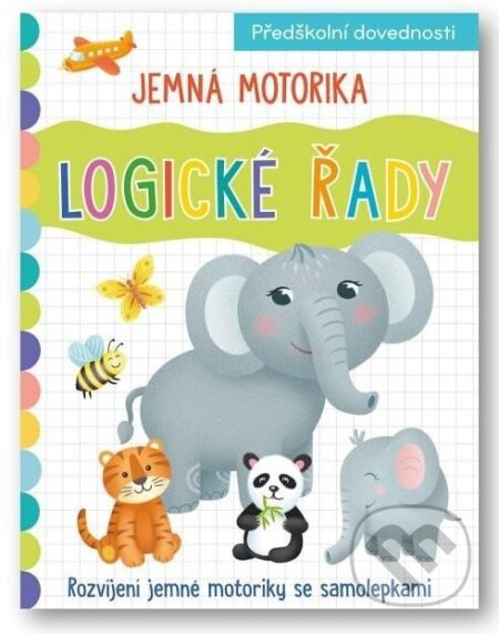 Kniha: Jemná motorika: Logické řady (Svojtka&Co.). Svojtka&Co., 2024 Kniha: Jemná motorika: Logické řady (Svojtka&Co.). Svojtka&Co., 2024