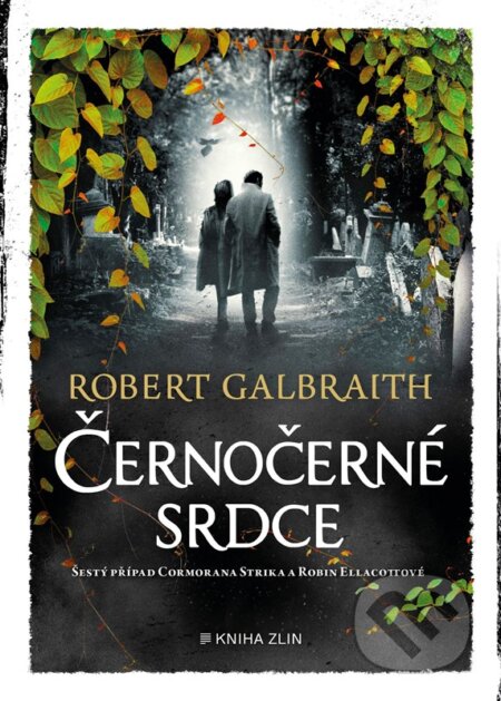 Kniha: Černočerné srdce (Robert Galbraith). Kniha Zlín, 2024 Kniha: Černočerné srdce (Robert Galbraith). Kniha Zlín, 2024
