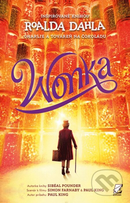 Kniha: Wonka (Sibéal Pounder). Enigma, 2023 Kniha: Wonka (Sibéal Pounder). Enigma, 2023