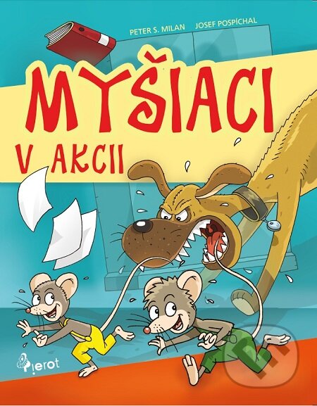 E-kniha: Myšiaci v Akci (Peter S. Milan). Pierot E-kniha: Myšiaci v Akci (Peter S. Milan). Pierot
