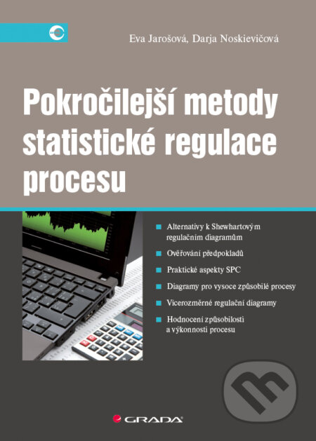 E-kniha: Pokročilejší metody statistické regulace procesu (Darja Noskievičová a Eva Jarošová). Grada, 2015 E-kniha: Pokročilejší metody statistické regulace procesu (Darja Noskievičová a Eva Jarošová). Grada, 2015