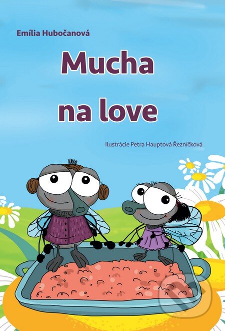 Kniha: Mucha na love (Emília Hubočanová). Fortuna Libri, 2016 Kniha: Mucha na love (Emília Hubočanová). Fortuna Libri, 2016