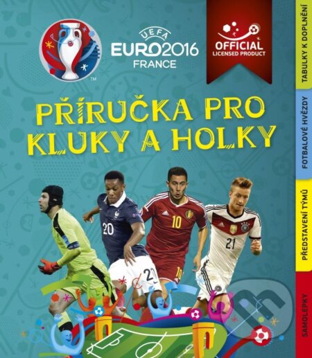 Kniha: EURO 2016: Příručka pro kluky a holky (CPRESS). CPRESS, 2016 Kniha: EURO 2016: Příručka pro kluky a holky (CPRESS). CPRESS, 2016