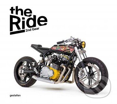 Kniha: The Ride 2nd Gear (Chris Hunter). Gestalten Verlag, 2015 Kniha: The Ride 2nd Gear (Chris Hunter). Gestalten Verlag, 2015